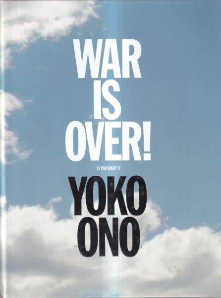 YOKO ONO: WAR IS OVER! (IF YOU WANT IT)