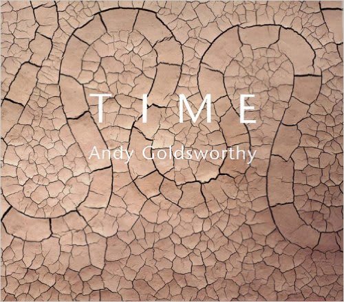 Time, Andy Goldsworthy, Terry Friedman