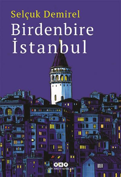 SELÇUK DEMİREL'S NEW BOOK: BİRDENBİRE İSTANBUL