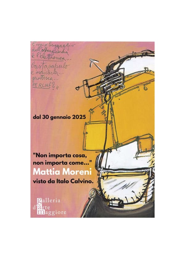 Bologna | "It doesn't matter what, it doesn't matter how..." Mattia Moreni as seen by Italo Calvino