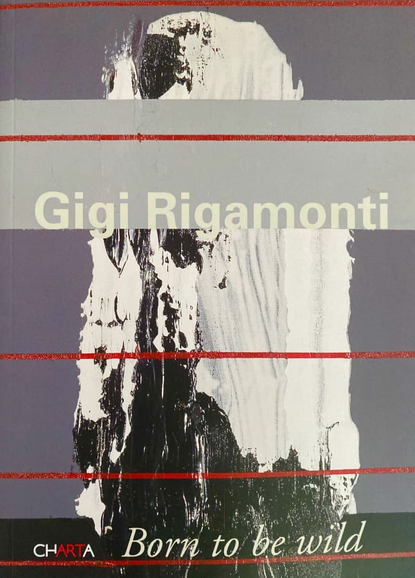 Born to be wild, Gigi Rigamonti. Born to be wild