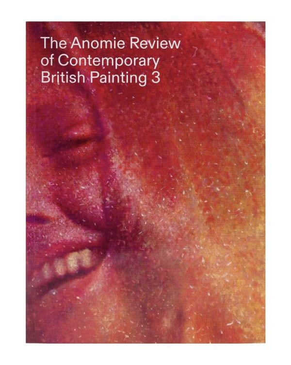 The Anomie Review of Contemporary British Painting 3