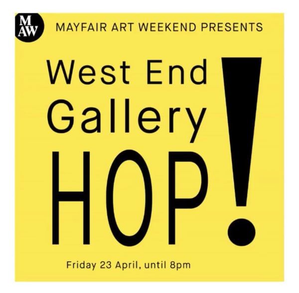 The Mayfair Art Weekend Gallery HOP!