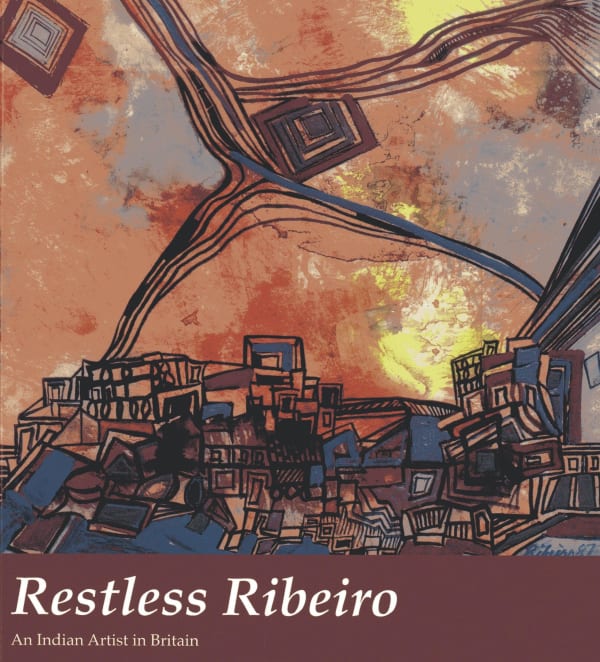Restless Ribeiro, An Indian Artist in Britain