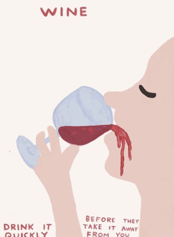 David Shrigley Wine, 2021 Screenprint 29 1/2 x 22 in 75 x 56 cm Edition of 125