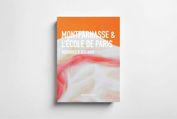 MONTPARNASSE ET L'ÉCOLE DE PARIS : HISTOIRES D'ATELIERS