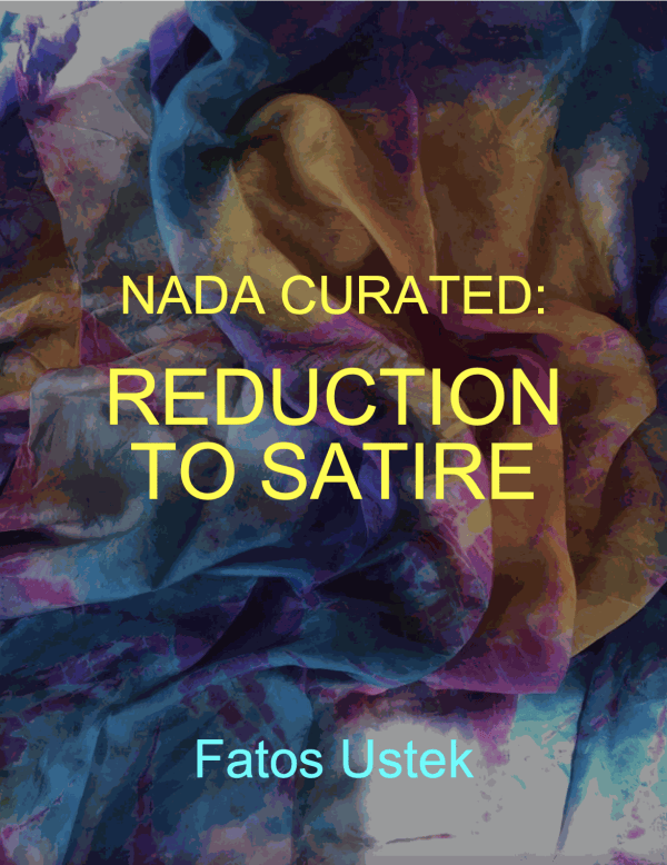 NADA Curated: Reduction to Satire (Reductio ad Satura)