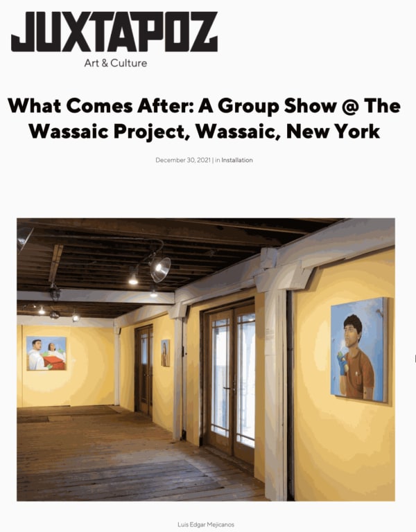 What Comes After: A Group Show @ The Wassaic Project, Wassaic, New York