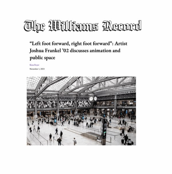 Joshua Frankel | “Left foot forward, right foot forward”: Artist Joshua Frankel ’02 discusses animation and public space, The Williams...