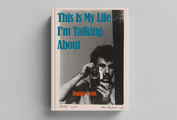 photograph of the cover of Danny Lyon's memoir This is My Life I'm Talking About, with a cover photo self-portrait of the artist