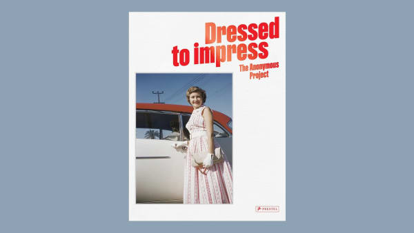Cover of the photography book Dressed to Impress: The Anonymous Project