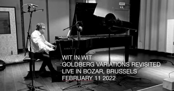 Bozar concert 'Wit in wit. Goldberg Variations Revisited' , Geert Callaert plays George De Decker