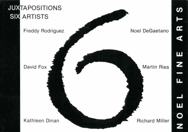 Nöel Fine Arts, Juxtapositions: Six Artists, Bronxville, NY, 1995