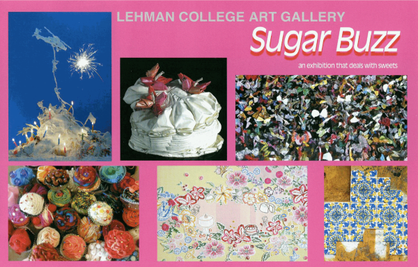 Lehman College Art Gallery, Sugar Buzz, Bronx, NY, 2007