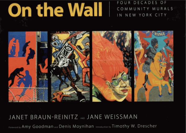 On the Wall: Four Decades of Community Murals in New York City , University Press of Mississippi / Jackson