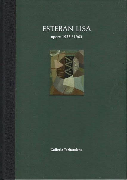 Esteban Lisa: Opere 1935/1963, Galleria Torbandena
