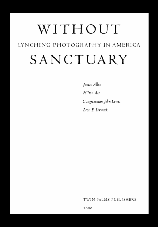 Without Sanctuary: Lynching Photography in America