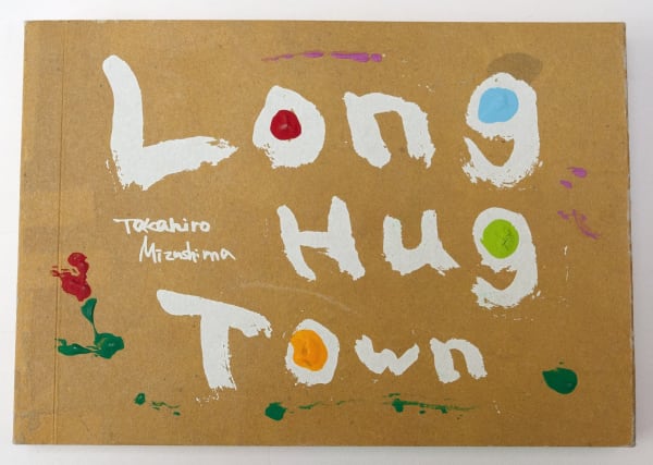 Long Hug Town - Takahiro Mizushima