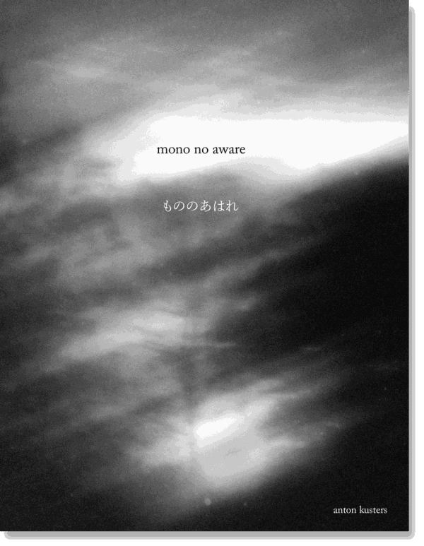 Mono No Aware - Anton Kusters