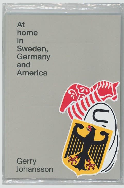 At Home in Sweden, Germany and America - Gerry Johansson