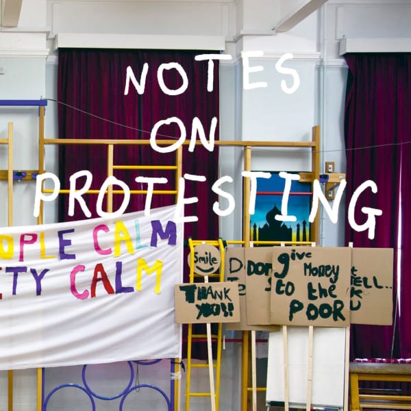 Peter Liversidge: Notes on Protesting