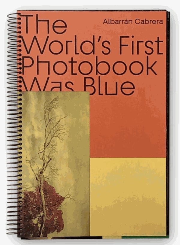 Albarrán Cabrera | The World´s First Photobook was Blue