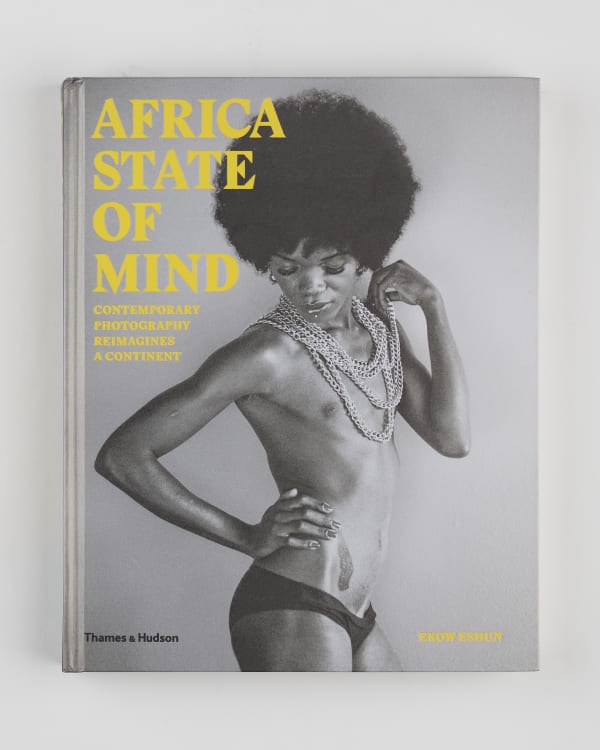 Africa State of Mind: Contemporary Photography Reimagines a Continent