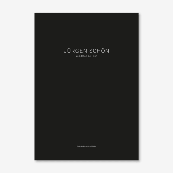 New publication: Exhibition catalogue “Jürgen Schön. From Space to Form”