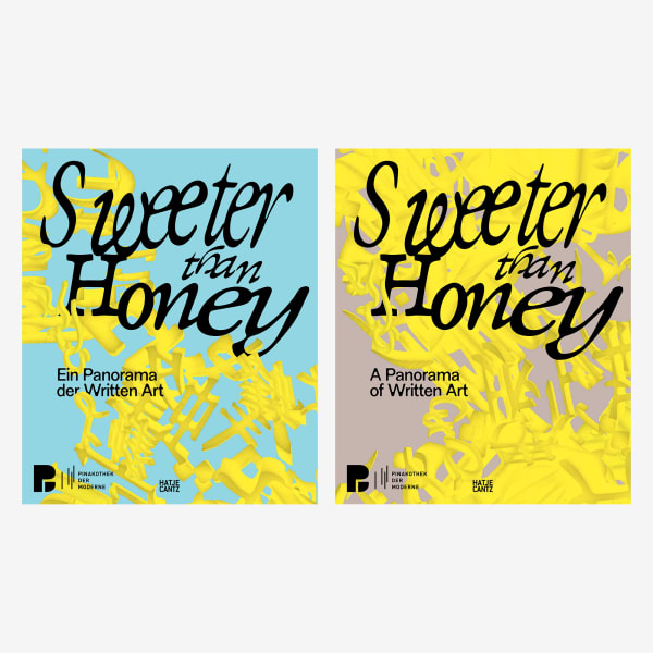 Ausstellungskatalog: Sweeter than Honey. Ein Panorama der Written Art. Pinakothek der Moderne