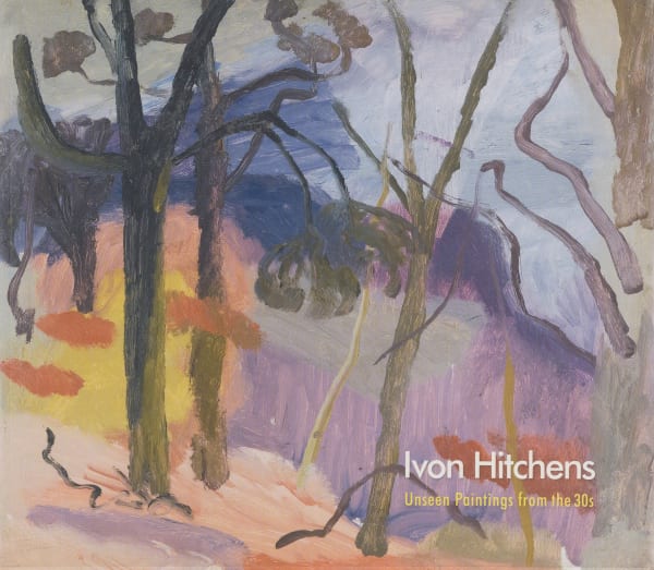 Ivon Hitchens, Unseen Paintings from the 30's