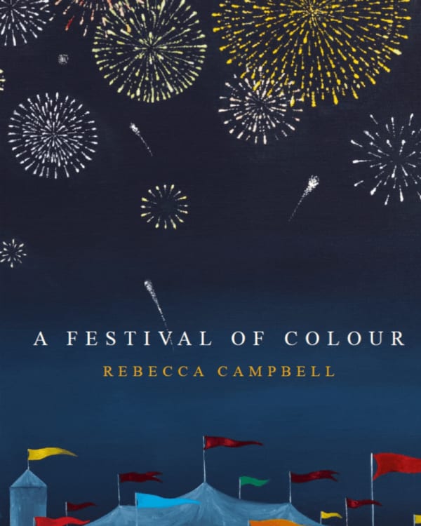 Rebecca Campbell: A Festival of Colours