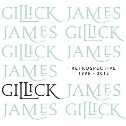 James Gillick : Retrospective 1996 - 2015