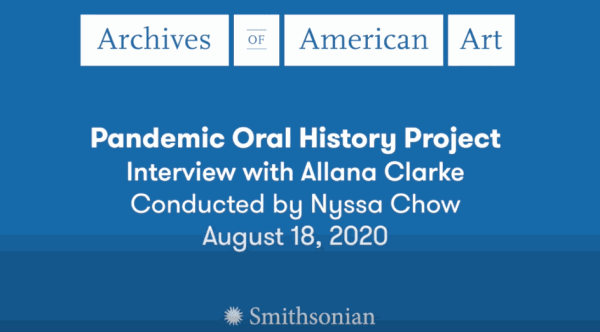 Allana Clarke, Pandemic Oral History Project, Smithsonian Archives of American Art