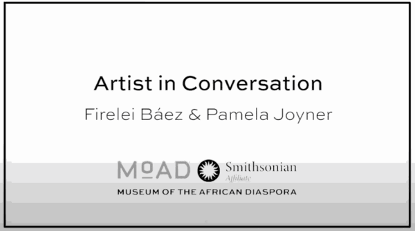 Artist in Conversation: Firelei Báez & Pamela Joyner | Smithsonian MOAD