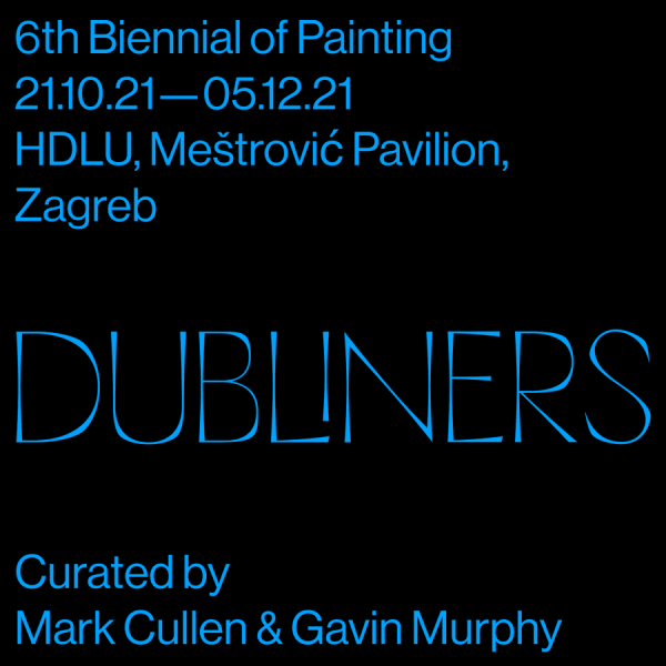 Dubliners—6th Biennial of Painting, Zagreb