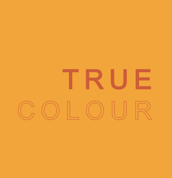 TRUE COLOUR