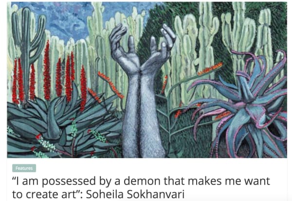 “I am possessed by a demon that makes me want to create art”: Soheila Sokhanvari