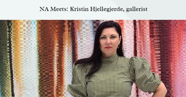 NA Meets: Kristin Hjellegjerde, gallerist