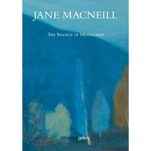 Jane MacNeill | The Silence of Mountains | Catalogue