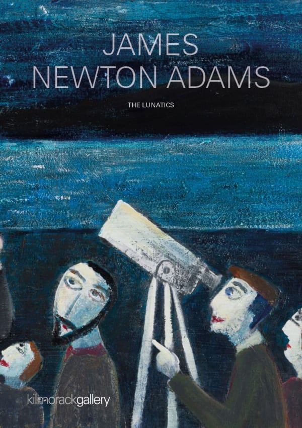 JAMES NEWTON ADAMS | The Lunatics