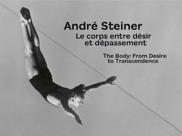 André Steiner | Le corps entre désir et dépassement