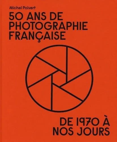 50 ans de photographie française