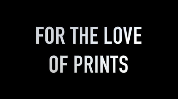 For the Love of Prints...