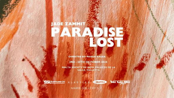 Paradise Lost By Jade Zammit At the Malta Society of Arts Valletta