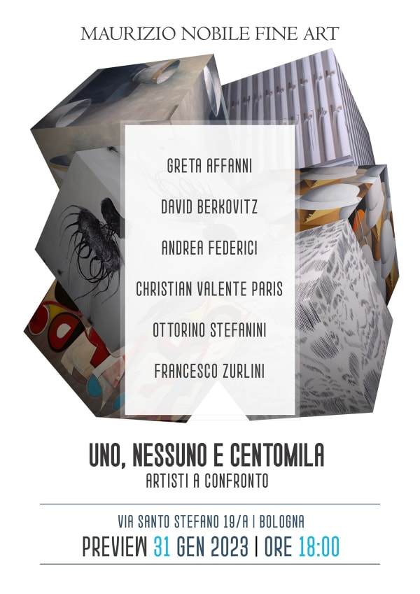 Uno, nessuno e centomila. Artisti a confronto. Maurizio Nobile Fine Art. Bolona (IT)