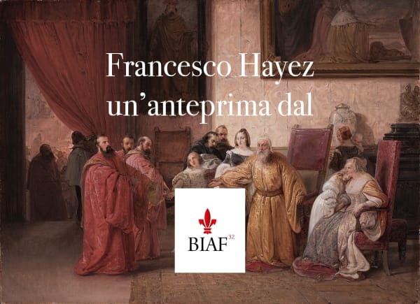 Un'anteprima dal BIAF 2022 - Francesco Hayez