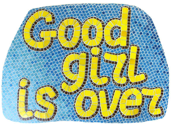 Good Girl Is Over 2019 Glass Stone Mosaic 43 X 61 Cm