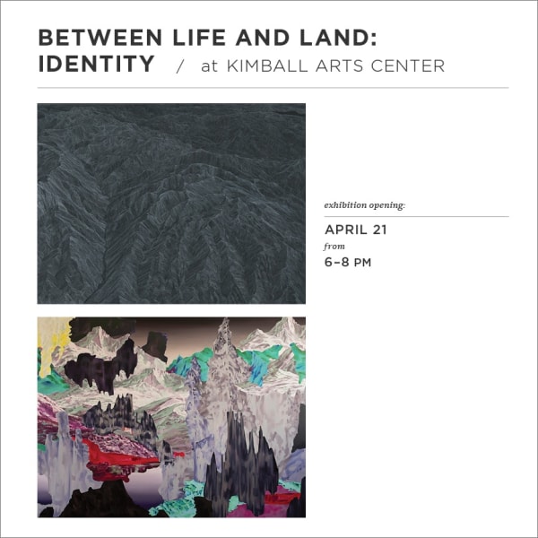 Between Life and Land: Identity at Kimball Arts Center