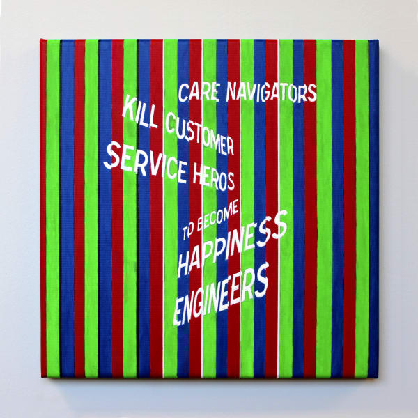 Alan Phelan Care navigators kill customer service heroes to become happiness engineers Acrylic and ink on canvas 30.5 x 30.5 cm