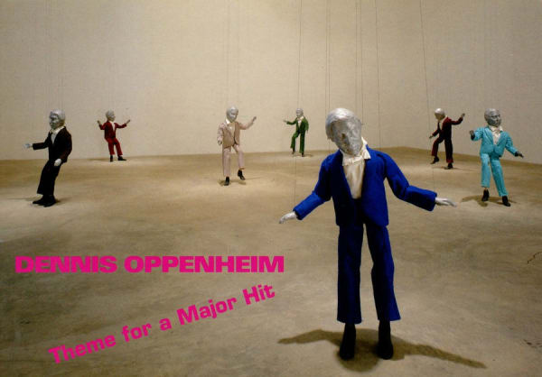 デニス・オッペンハイム:テーマ・フォー・ア・メジャー・ヒット デニス